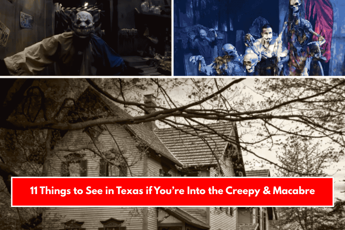 11 Things to See in Texas if You’re Into the Creepy & Macabre