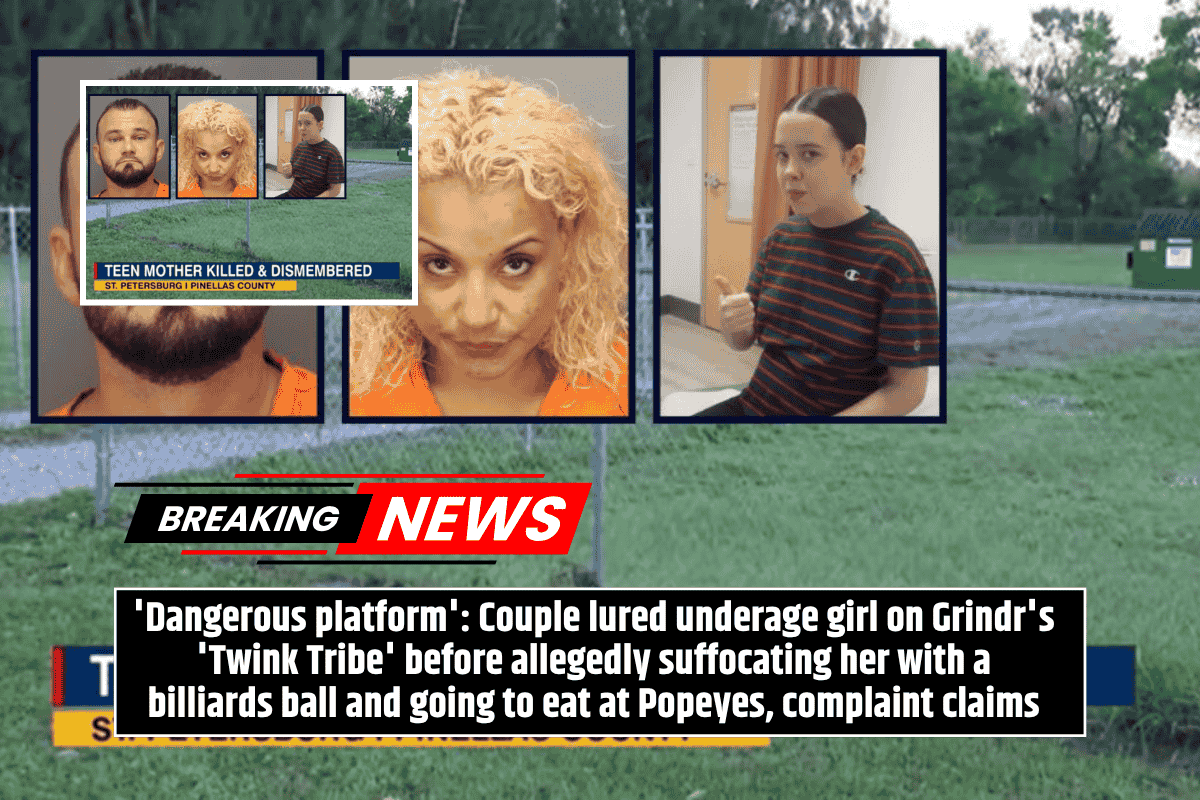 'Dangerous platform': Couple lured underage girl on Grindr's 'Twink Tribe' before allegedly suffocating her with a billiards ball and going to eat at Popeyes, complaint claims