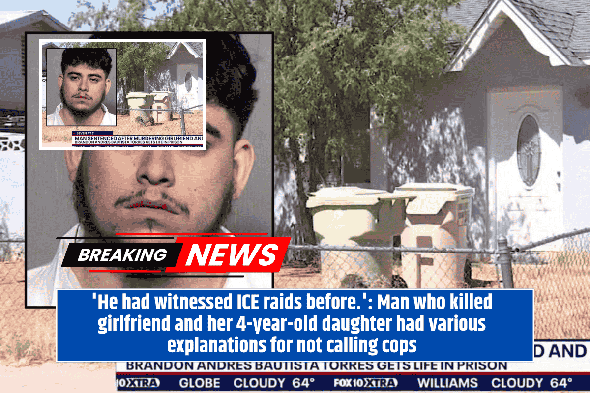 'He had witnessed ICE raids before.': Man who killed girlfriend and her 4-year-old daughter had various explanations for not calling cops