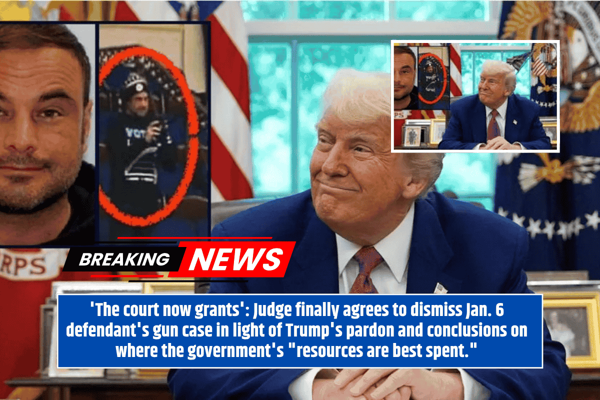 'The court now grants': Judge finally agrees to dismiss Jan. 6 defendant's gun case in light of Trump's pardon and conclusions on where the government's "resources are best spent."