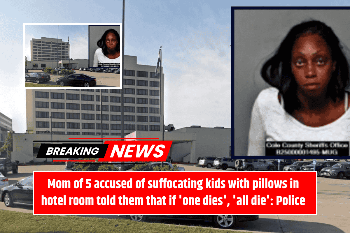 Mom of 5 accused of suffocating kids with pillows in hotel room told them that if 'one dies', 'all die': Police