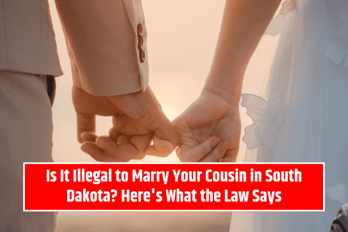 Is It Illegal to Marry Your Cousin in South Dakota? Here's What the Law Says