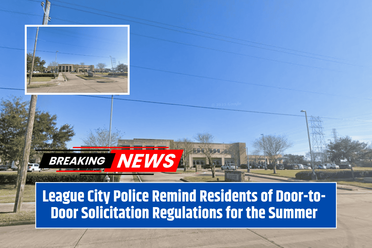 League City Police Remind Residents of Door-to-Door Solicitation Regulations for the Summer