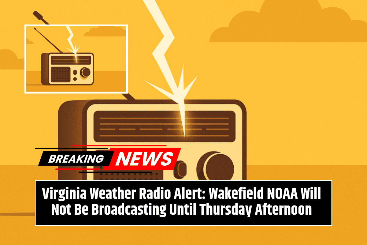 Virginia Weather Radio Alert: Wakefield NOAA Will Not Be Broadcasting Until Thursday Afternoon