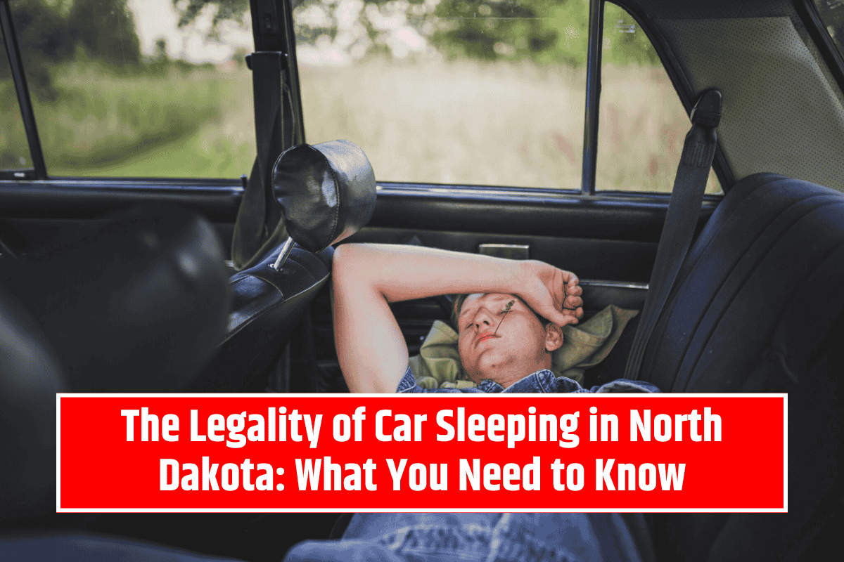 The Legality of Car Sleeping in North Dakota: What You Need to Know