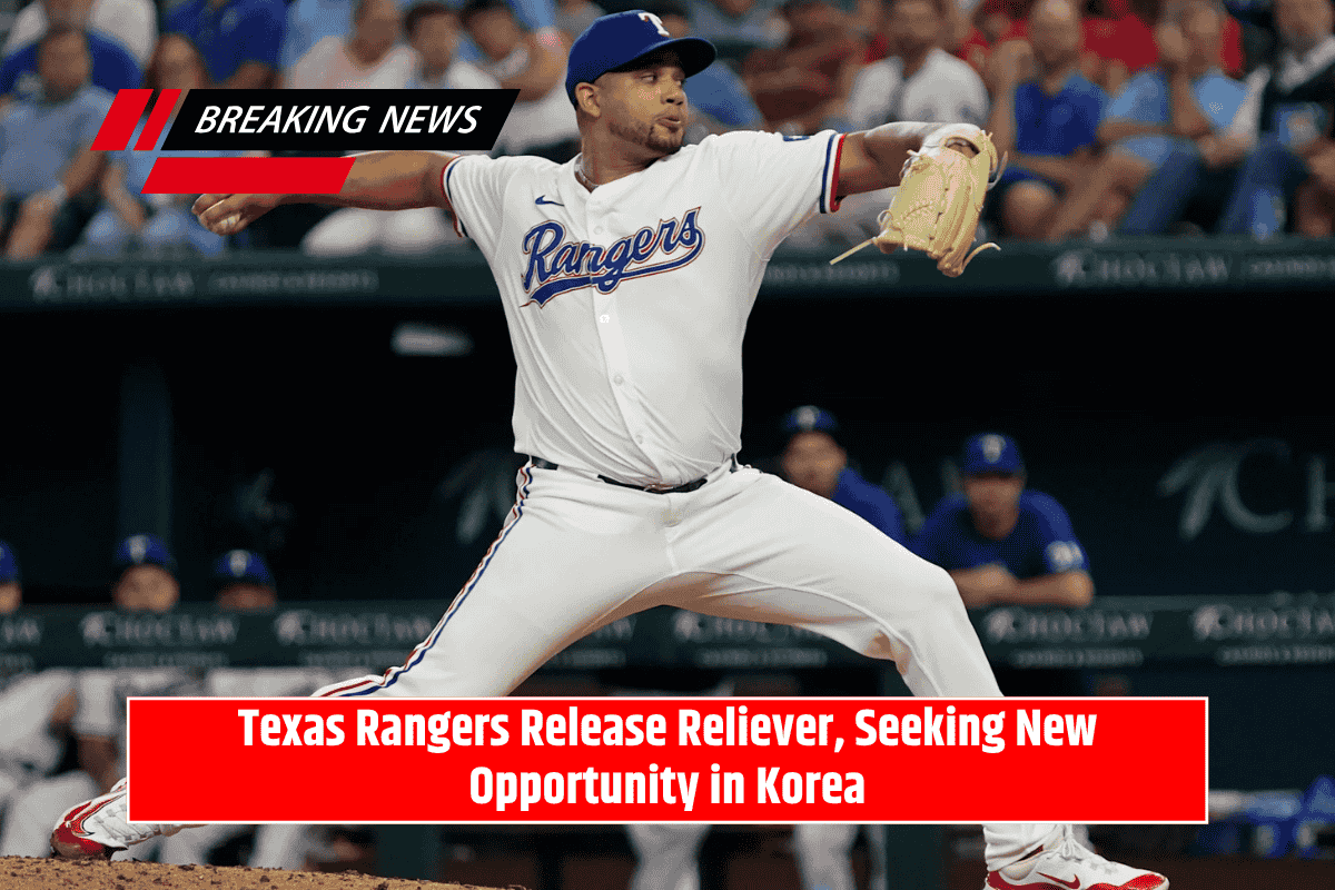 Texas Rangers Release Reliever, Seeking New Opportunity in Korea