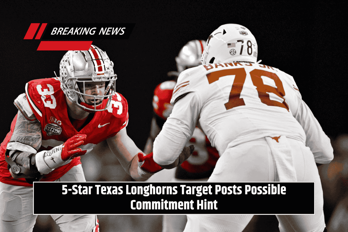 5-Star Texas Longhorns Target Posts Possible Commitment Hint