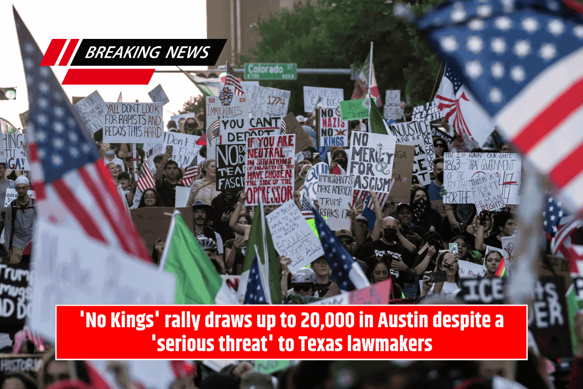'No Kings' rally draws up to 20,000 in Austin despite a 'serious threat' to Texas lawmakers