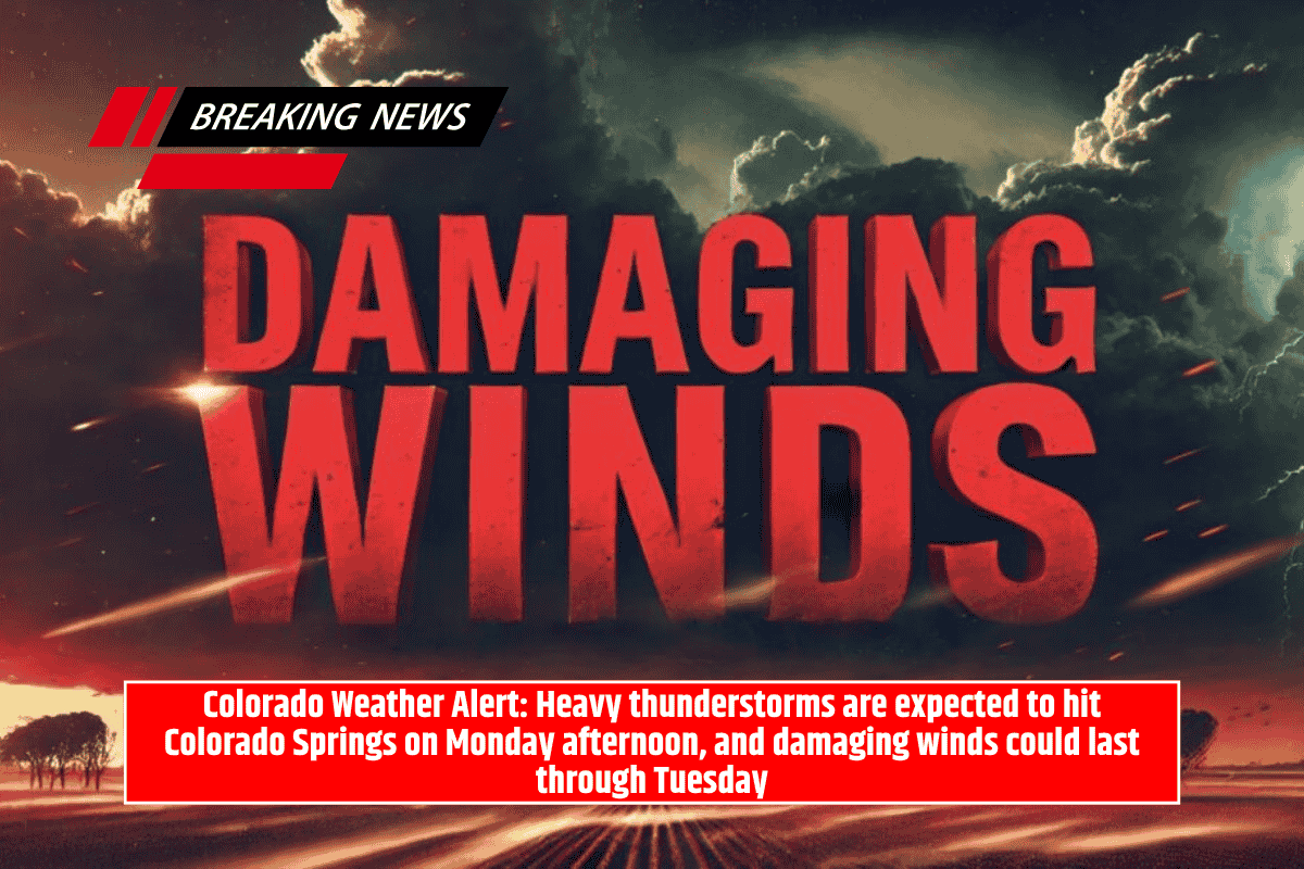 Colorado Weather Alert: Heavy thunderstorms are expected to hit Colorado Springs on Monday afternoon, and damaging winds could last through Tuesday
