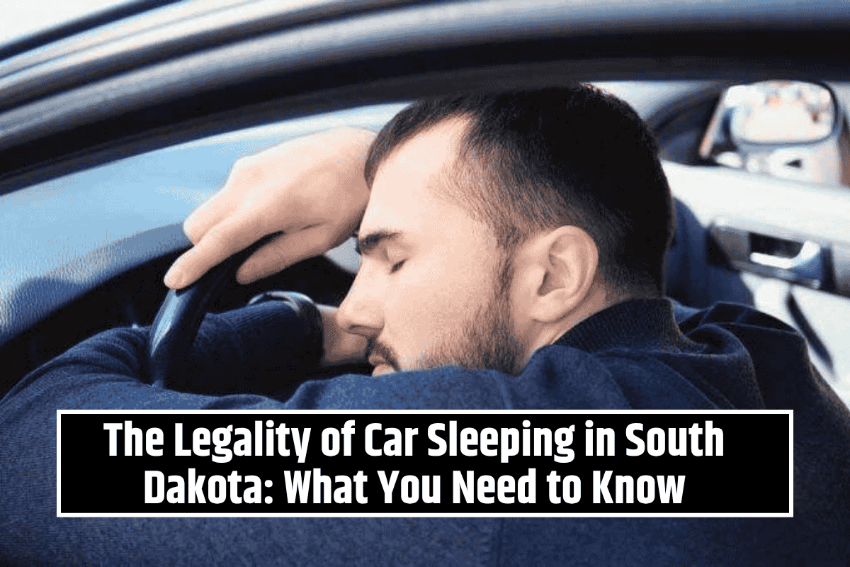 The Legality of Car Sleeping in South Dakota: What You Need to Know