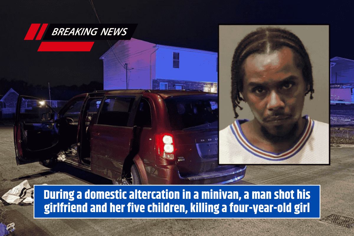 During a domestic altercation in a minivan, a man shot his girlfriend and her five children, killing a four-year-old girl