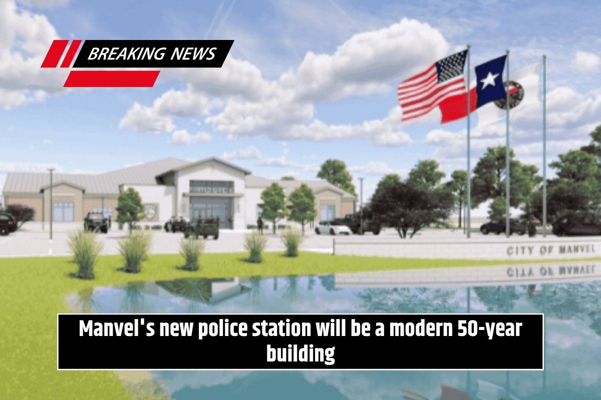 Manvel's new police station will be a modern 50-year building