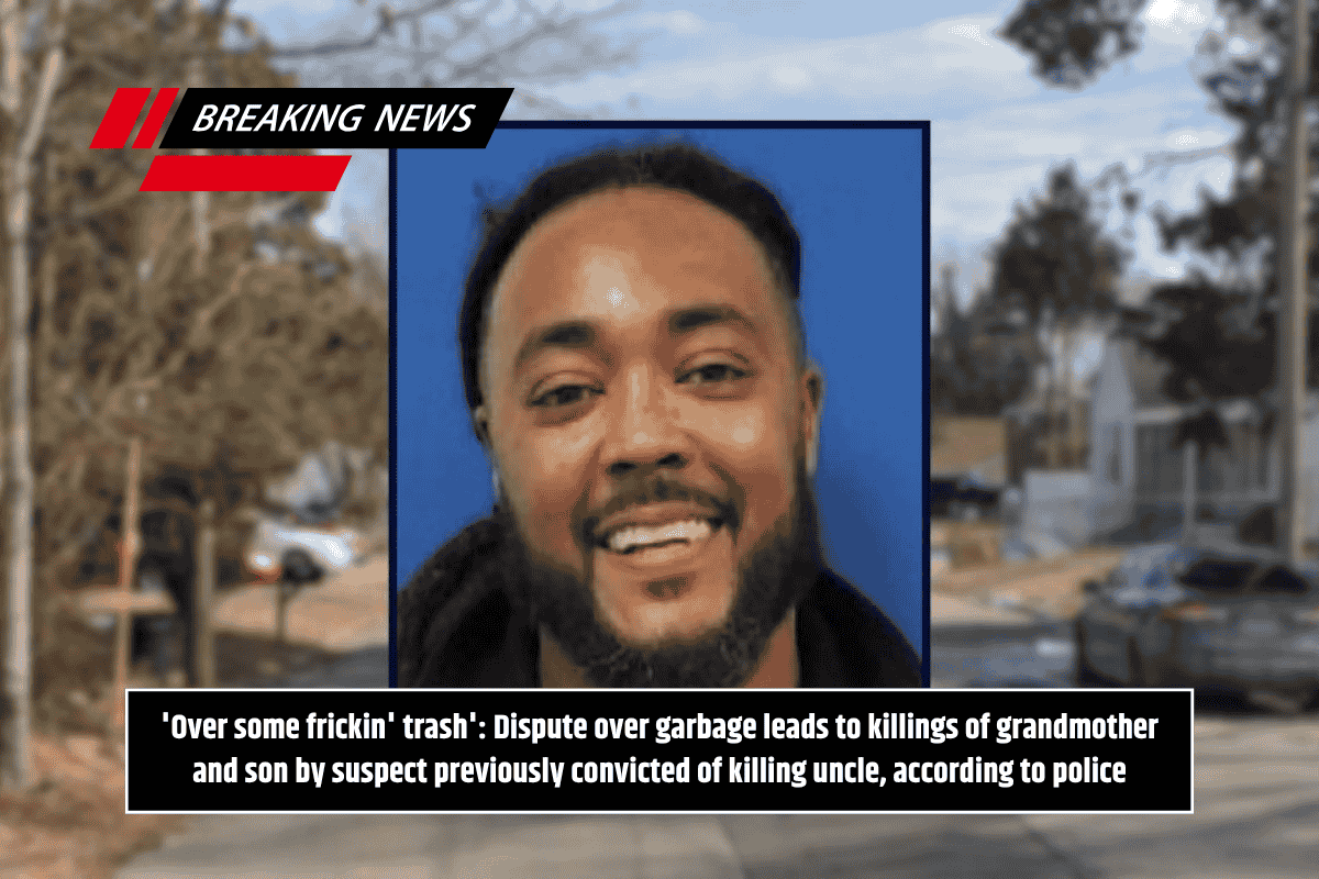 'Over some frickin' trash': Dispute over garbage leads to killings of grandmother and son by suspect previously convicted of killing uncle, according to police