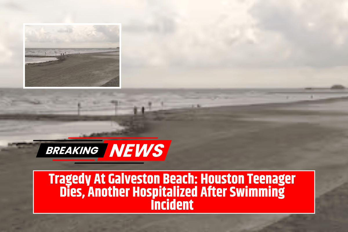 Tragedy At Galveston Beach: Houston Teenager Dies, Another Hospitalized After Swimming Incident