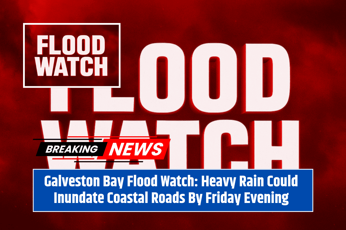 Galveston Bay Flood Watch: Heavy Rain Could Inundate Coastal Roads By Friday Evening
