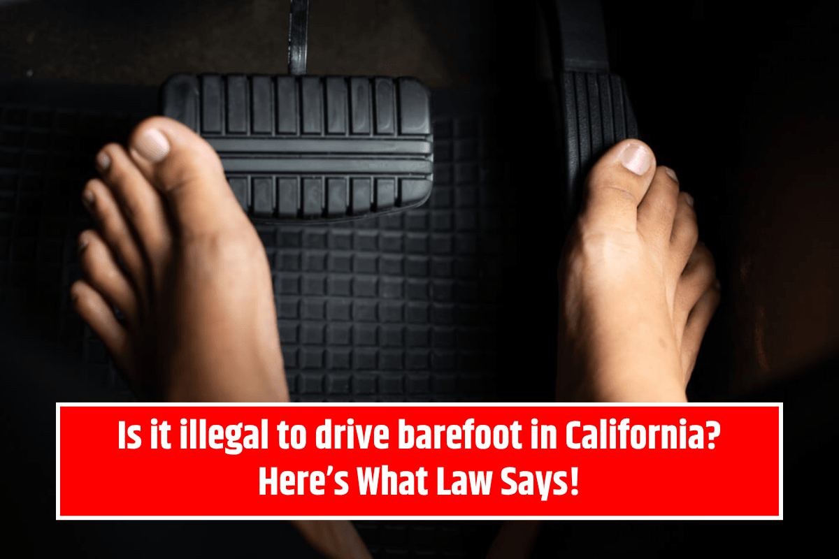Is it illegal to drive barefoot in California? Here’s What Law Says!