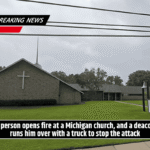A person opens fire at a Michigan church, and a deacon runs him over with a truck to stop the attack
