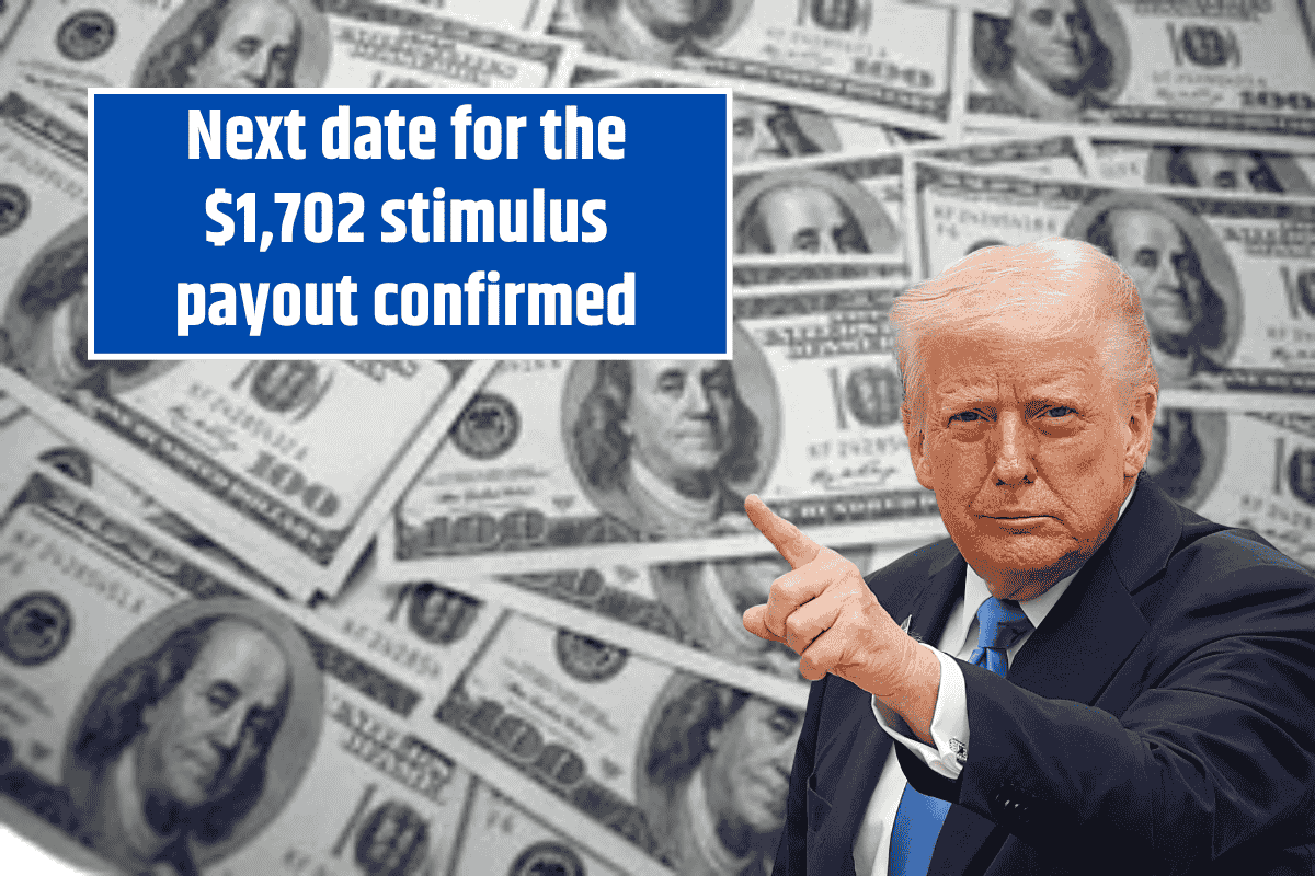 Next date for the $1,702 stimulus payout confirmed: When to Expect Your Deposit