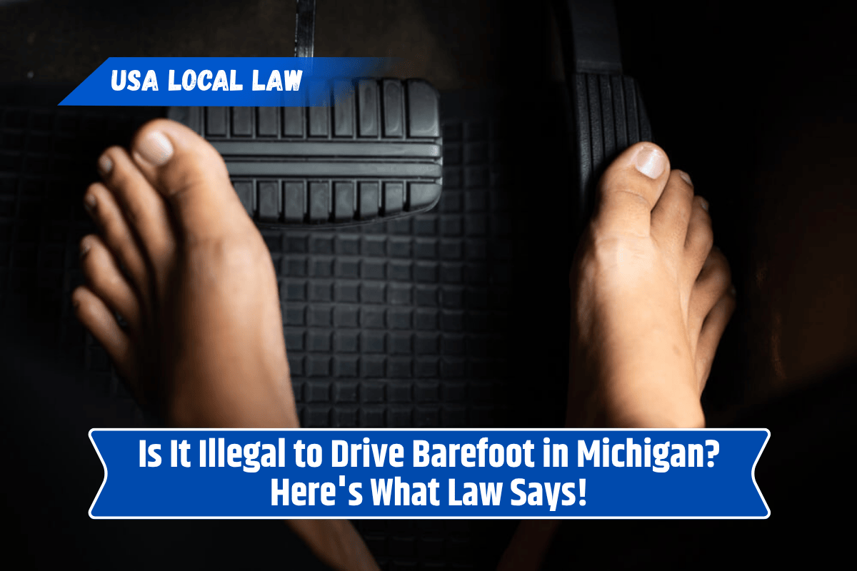 Is It Illegal to Drive Barefoot in Michigan? Here's What Law Says!