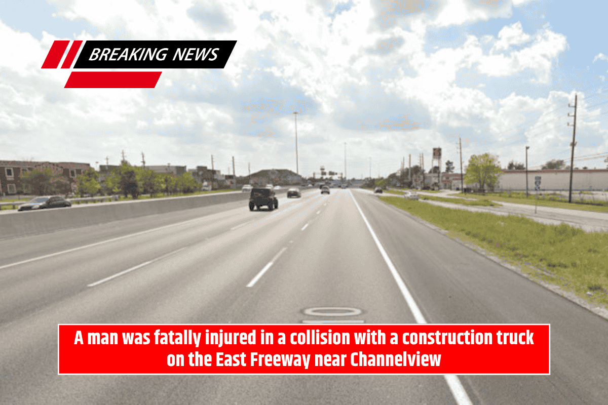 A man was fatally injured in a collision with a construction truck on the East Freeway near Channelview
