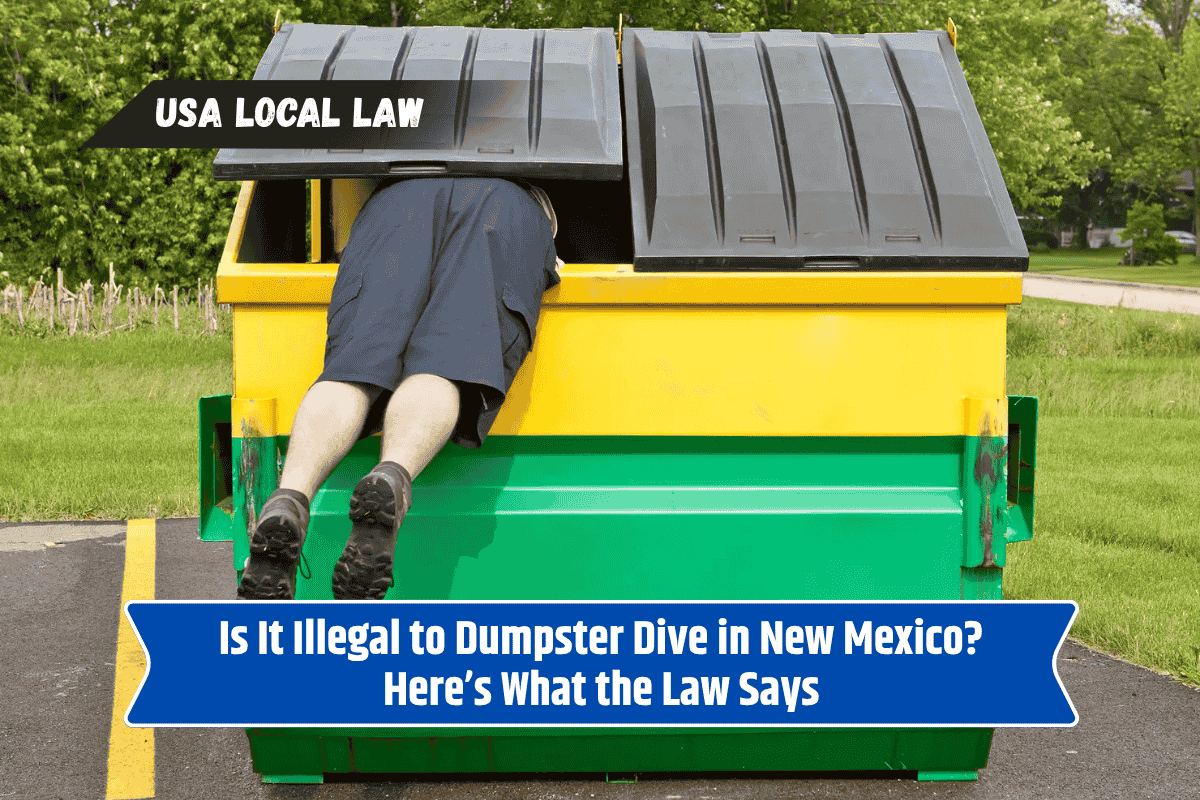 Is It Illegal to Dumpster Dive in New Mexico? Here’s What the Law Says