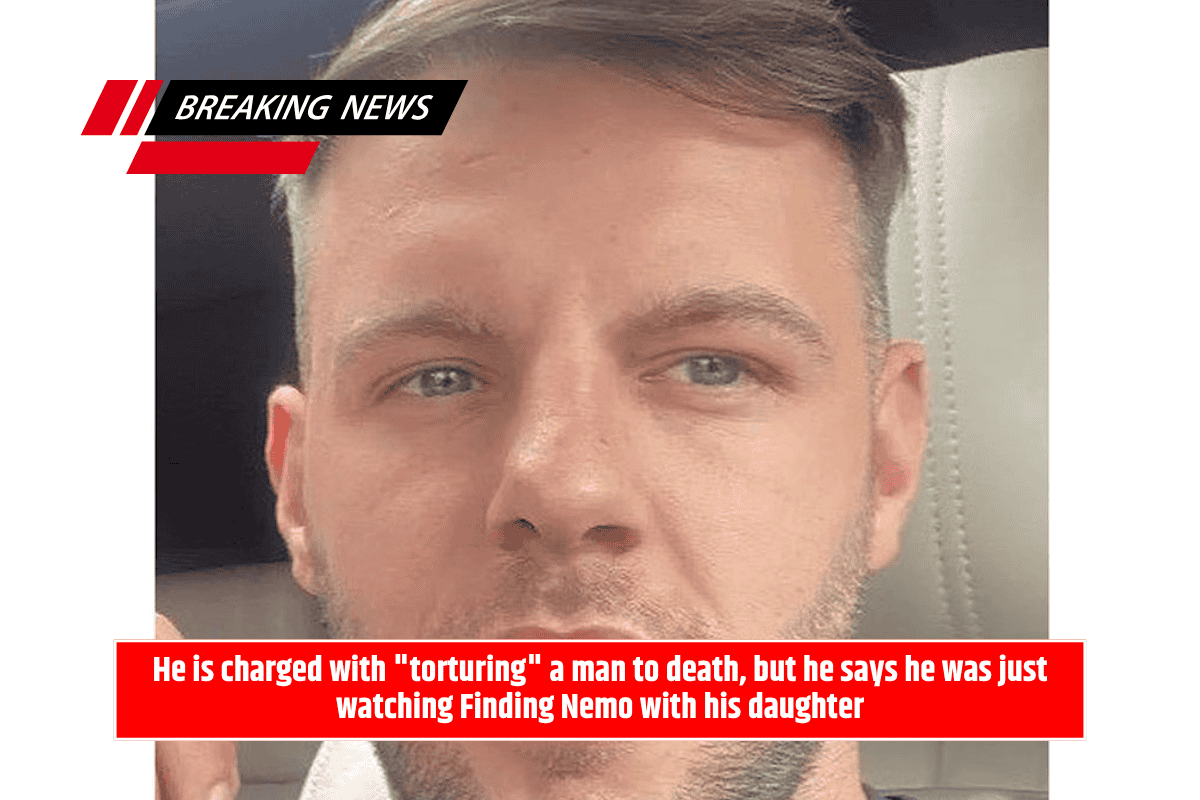 He is charged with "torturing" a man to death, but he says he was just watching Finding Nemo with his daughter