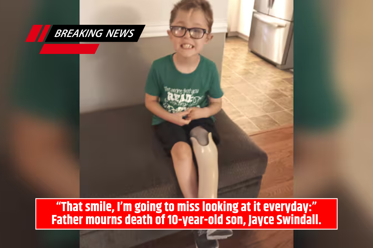 "Im going to miss seeing that smile every day:" F ather is sad about the death of his 10-year-old son, Jayce Swindall