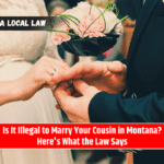 Is It Illegal to Marry Your Cousin in Montana? Here's What the Law Says