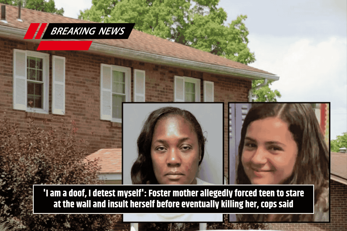 'I am a doof, I detest myself': Foster mother allegedly forced teen to stare at the wall and insult herself before eventually killing her, cops said