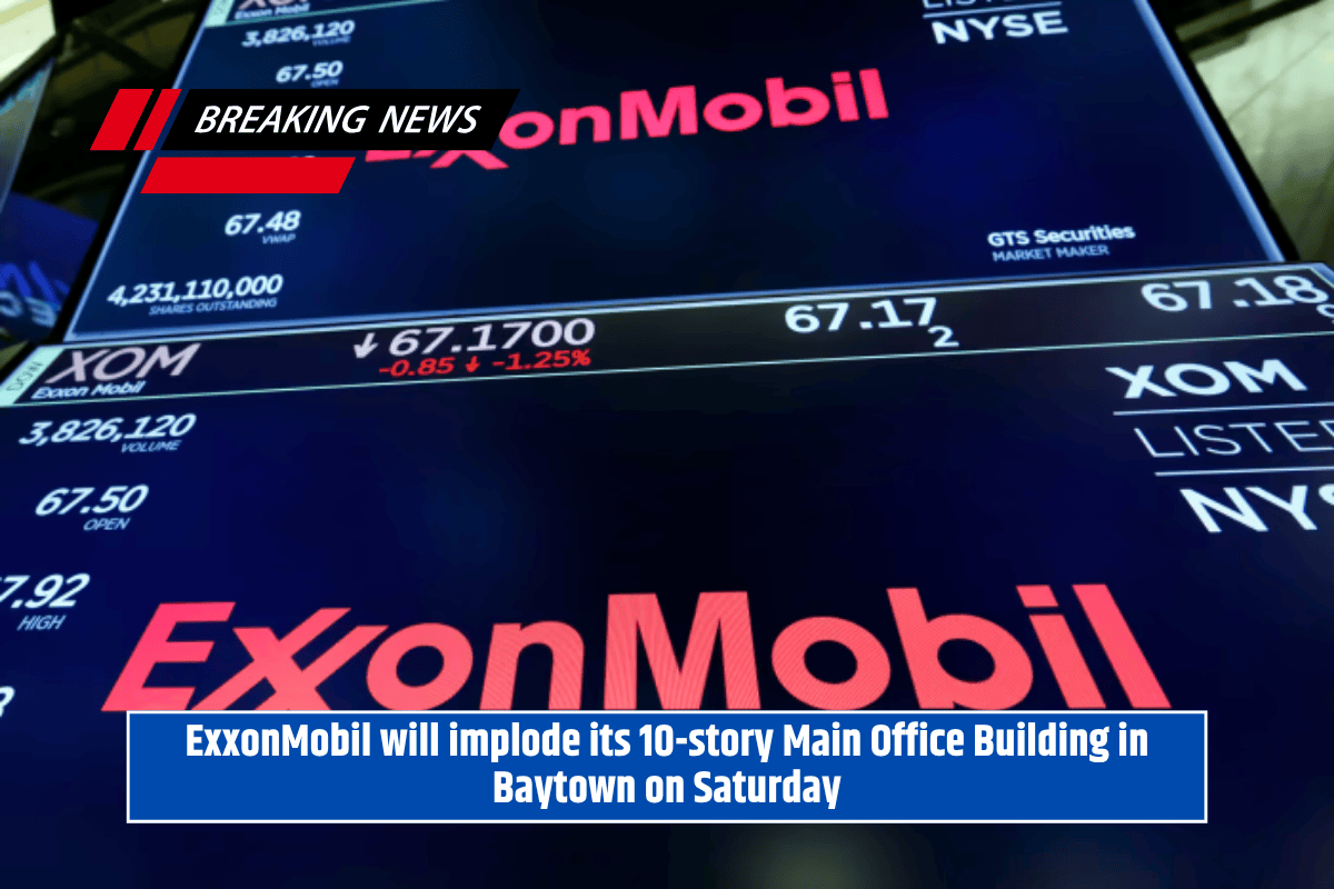 ExxonMobil will implode its 10-story Main Office Building in Baytown on Saturday