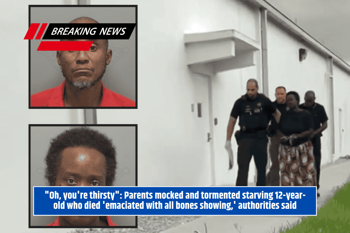 "Oh, you're thirsty": Parents mocked and tormented starving 12-year-old who died 'emaciated with all bones showing,' authorities said