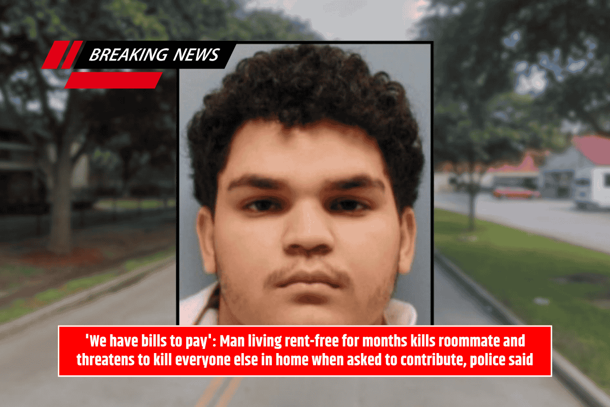 'We have bills to pay': Man living rent-free for months kills roommate and threatens to kill everyone else in home when asked to contribute, police said