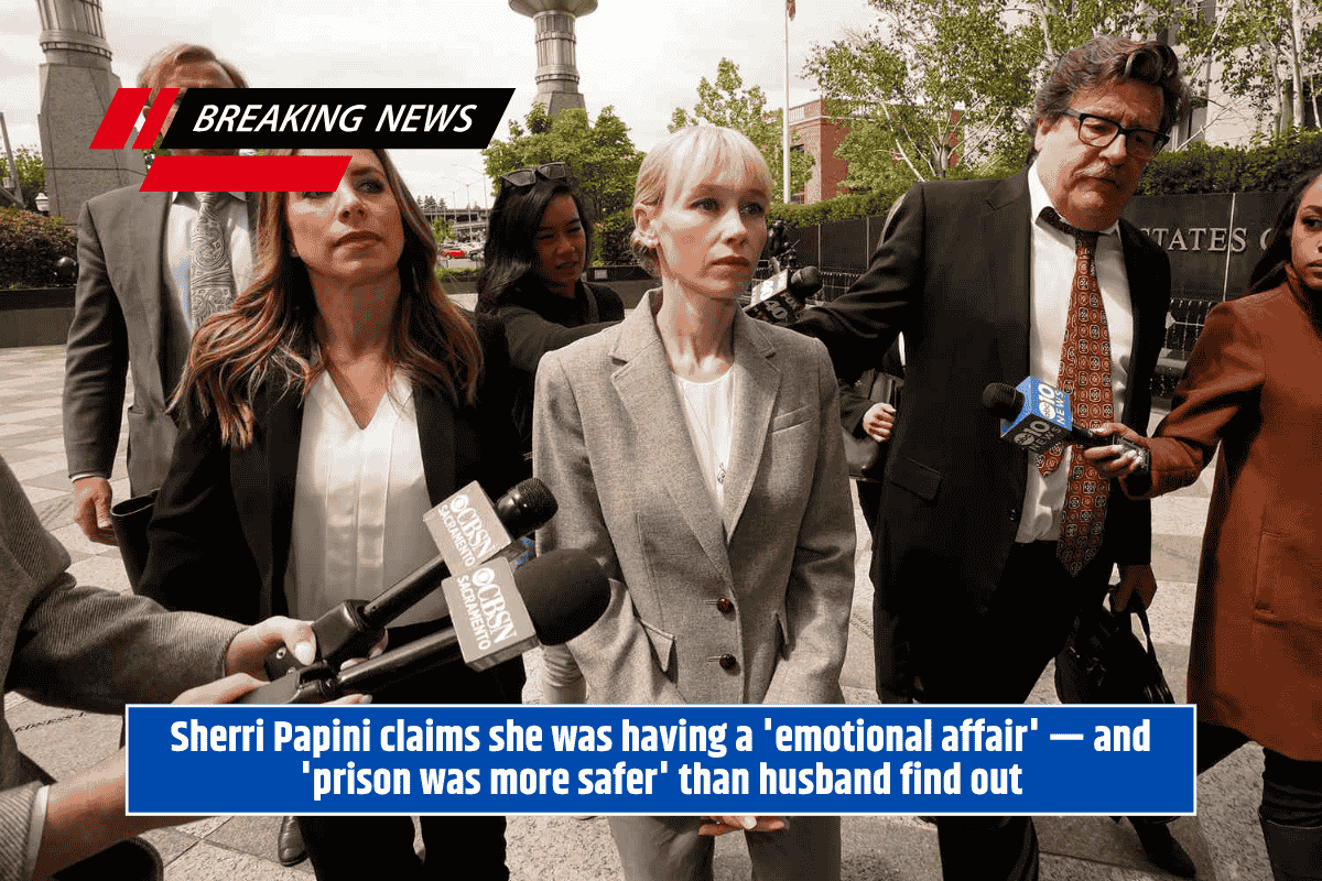 Sherri Papini claims she was having a 'emotional affair' — and 'prison was more safer' than husband find out