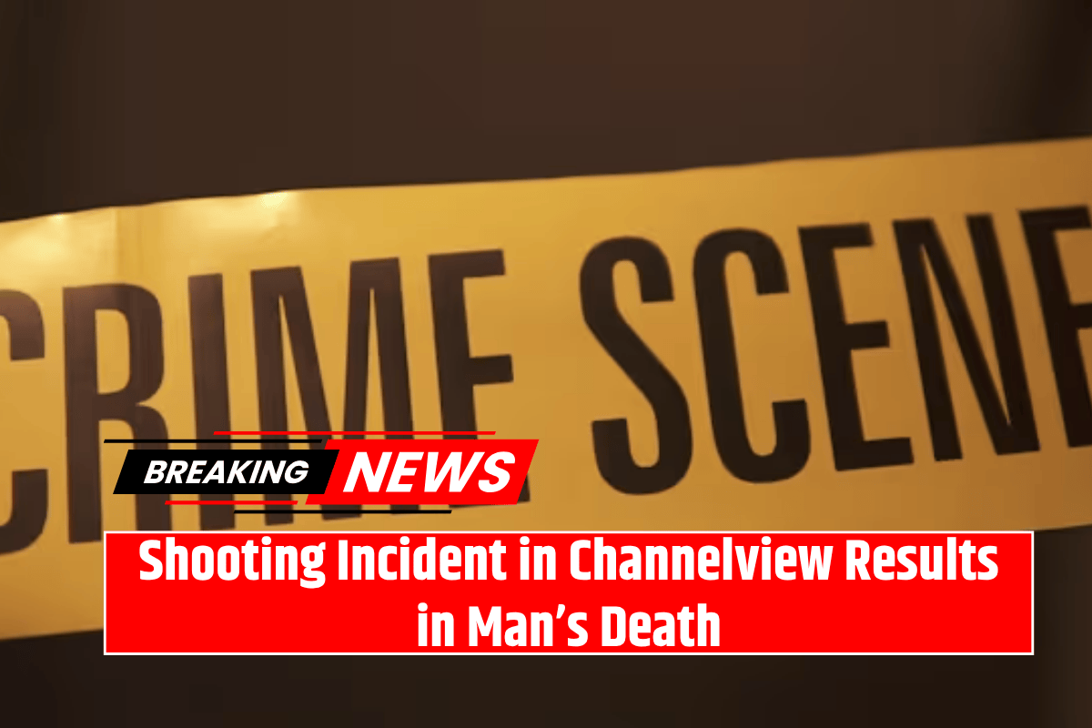 Shooting Incident in Channelview Results in Man’s Death