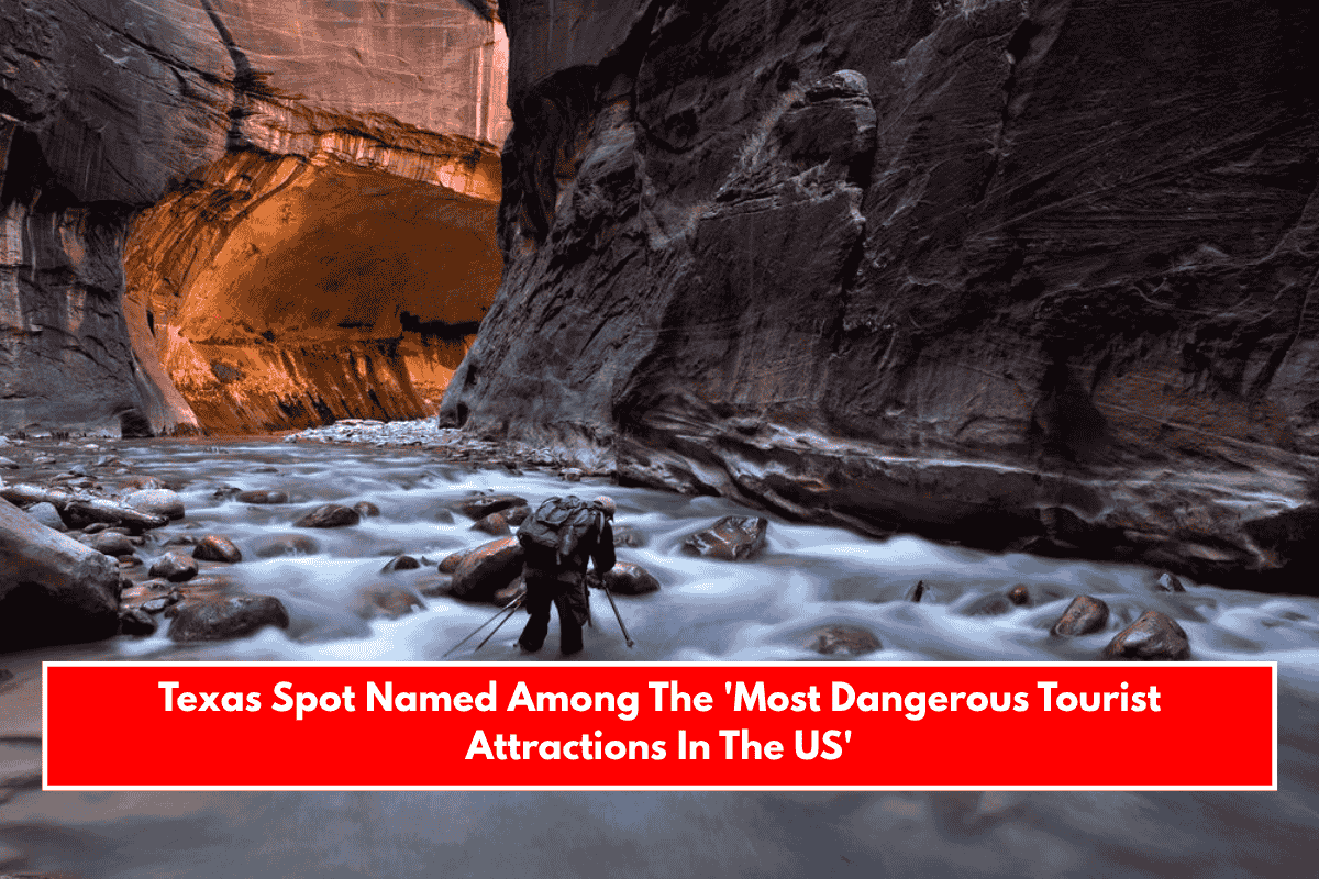Texas Spot Named Among The 'Most Dangerous Tourist Attractions In The US'