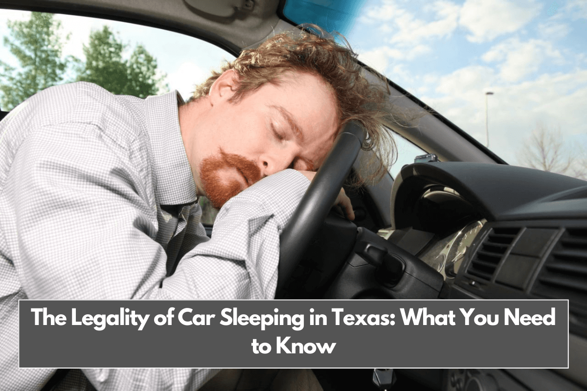 The-Legality-of-Car-Sleeping-in-Texas-What-You-Need-to-Know (1)