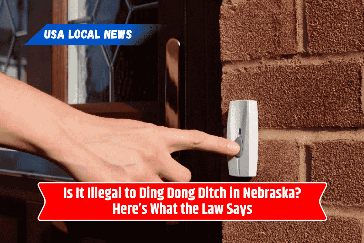 Is It Illegal to Ding Dong Ditch in Nebraska? Here’s What the Law Says