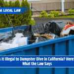 Is It Illegal to Dumpster Dive in California? Here’s What the Law Says