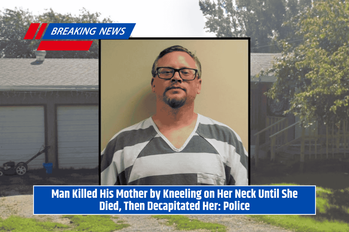 Man Killed His Mother by Kneeling on Her Neck Until She Died, Then Decapitated Her: Police