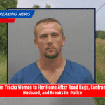 Man Tracks Woman to Her Home After Road Rage, Confronts Husband, and Breaks In: Police