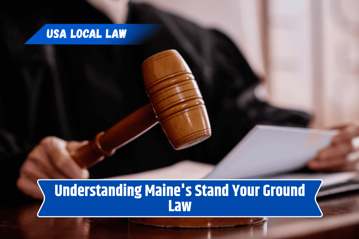 Understanding Maine's Stand Your Ground Law