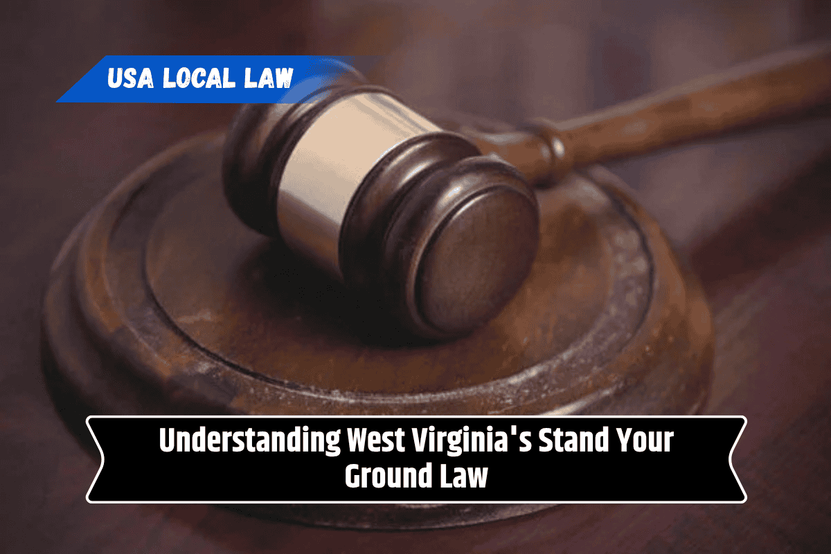 Understanding West Virginia's Stand Your Ground Law