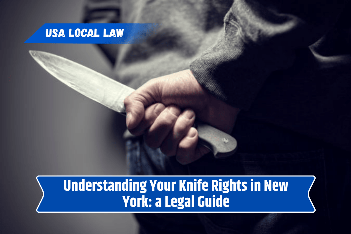 Understanding Your Knife Rights in New York: a Legal Guide