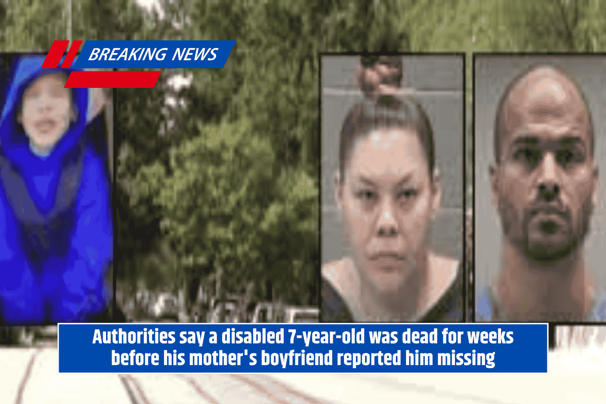 Authorities say a disabled 7-year-old was dead for weeks before his mother's boyfriend reported him missing