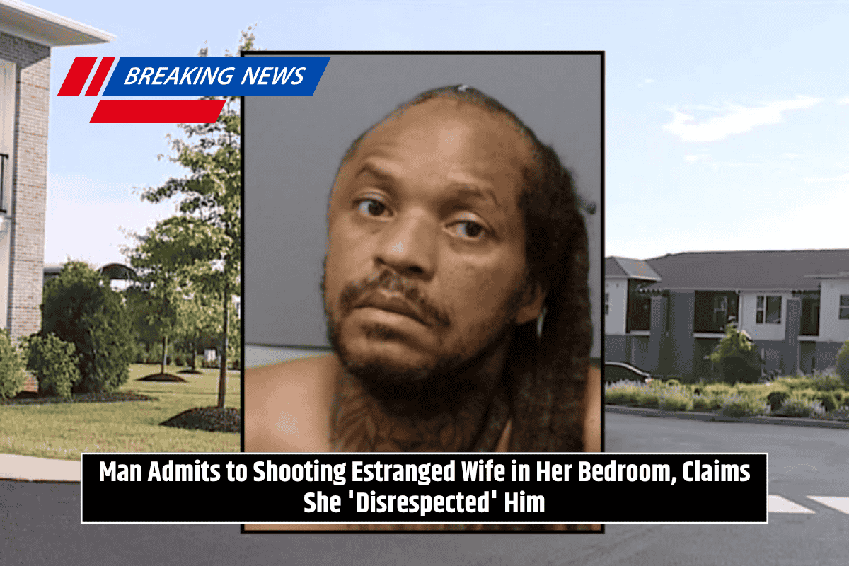 Man Admits to Shooting Estranged Wife in Her Bedroom, Claims She 'Disrespected' Him