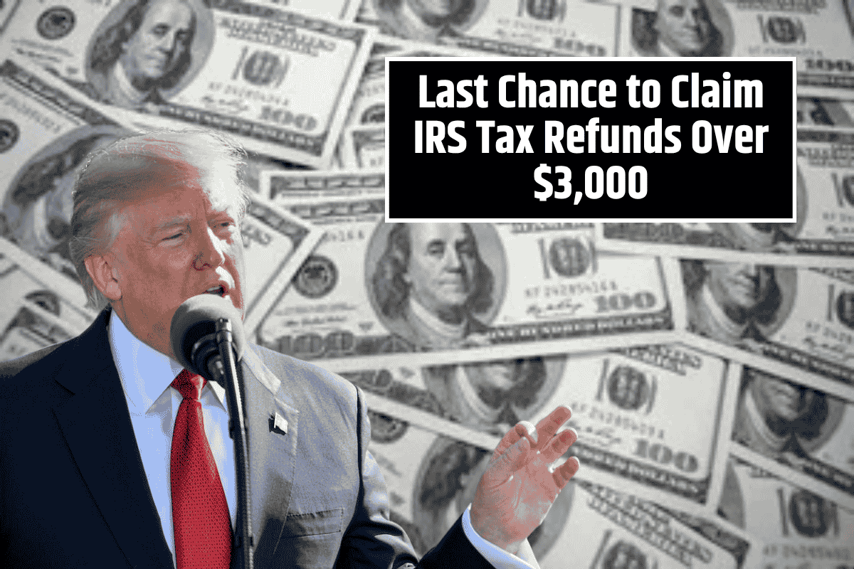Last Chance to Claim IRS Tax Refunds Over $3,000: Check Your Eligibility Now!