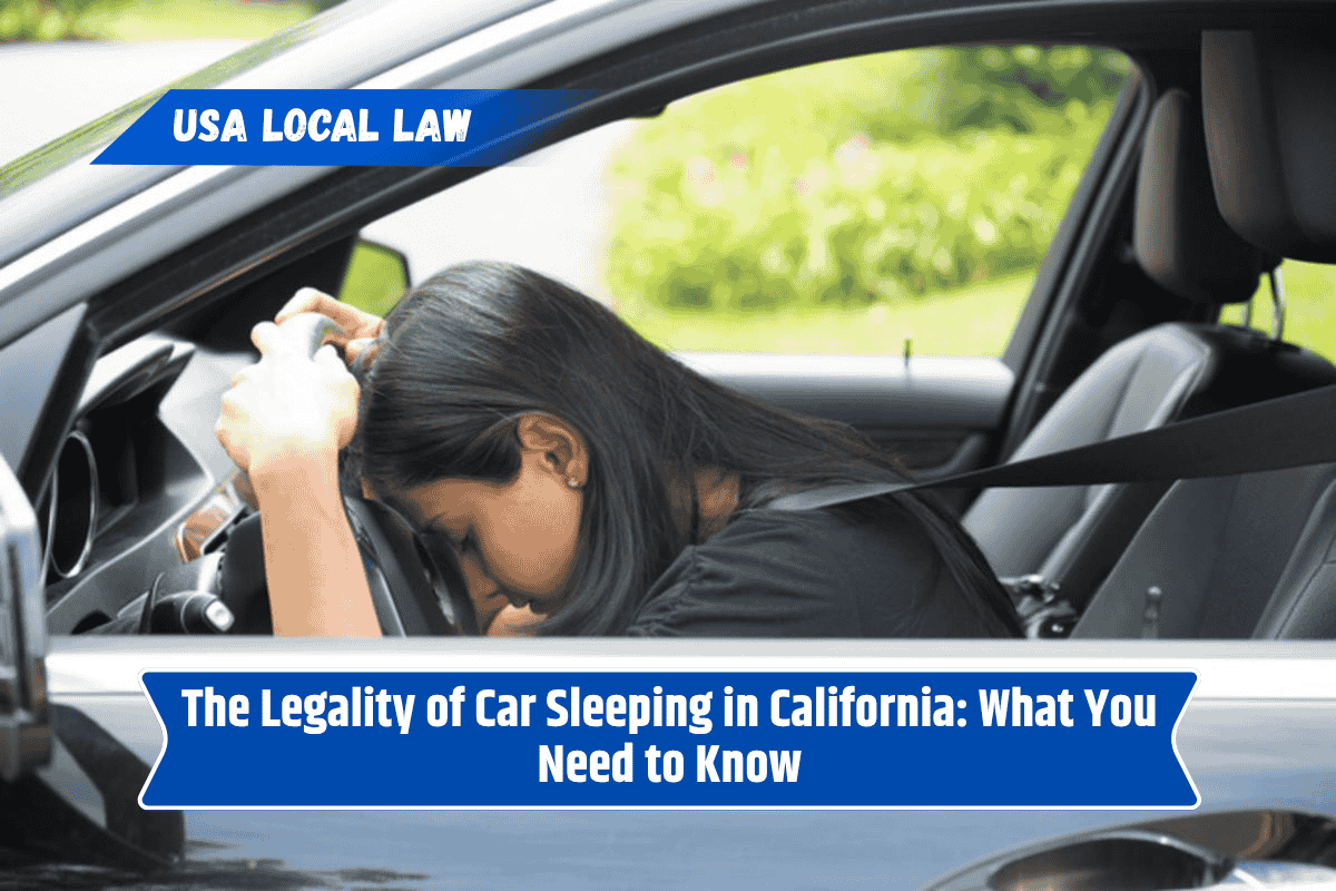 The Legality of Car Sleeping in California: What You Need to Know