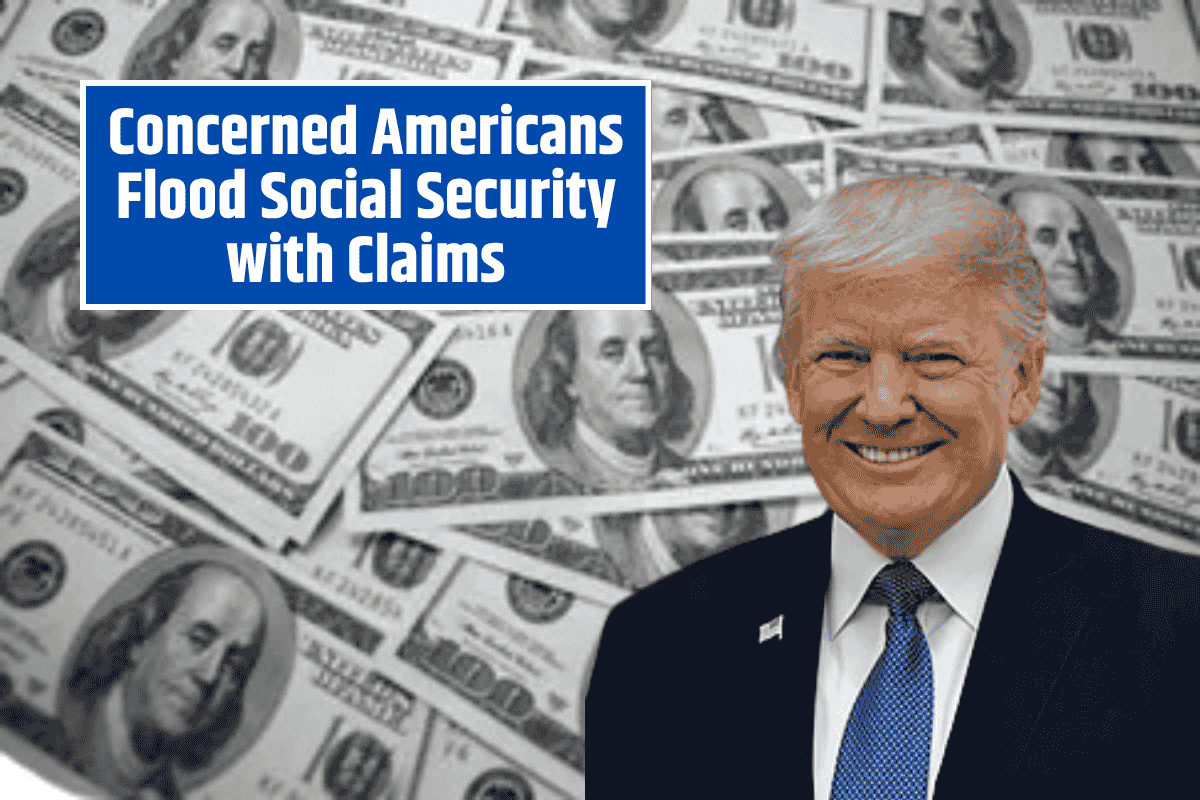 Concerned Americans Flood Social Security with Claims; Is It Wise to Apply Early?