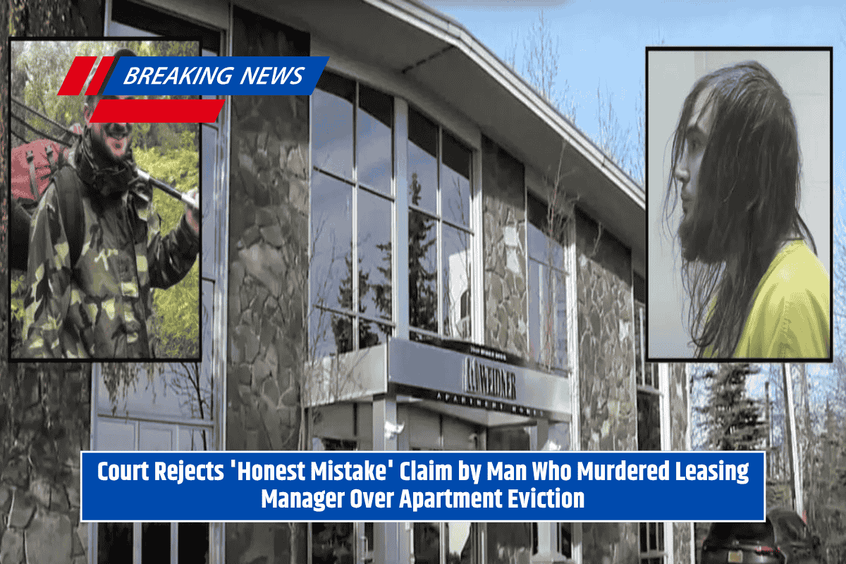 Court Rejects 'Honest Mistake' Claim by Man Who Murdered Leasing Manager Over Apartment Eviction