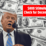 $800 Stimulus Check for December: Are You Eligible? Here’s the Payment Date